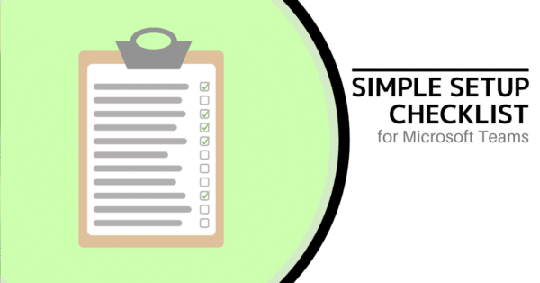 TTT Blog Post Social Media Image Simple Setup Checklist for Microsoft Teams V3