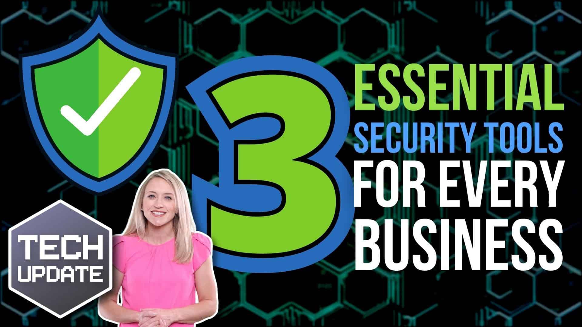Back to Basics: Does Your Business Have These Three Must-Have Security Tools? cover